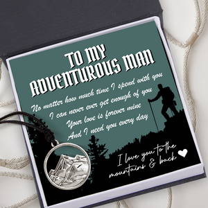 Man Mountain Necklace - Hiking - To My Adventurous Man - I Need You Every Day - Ukgnnl26002