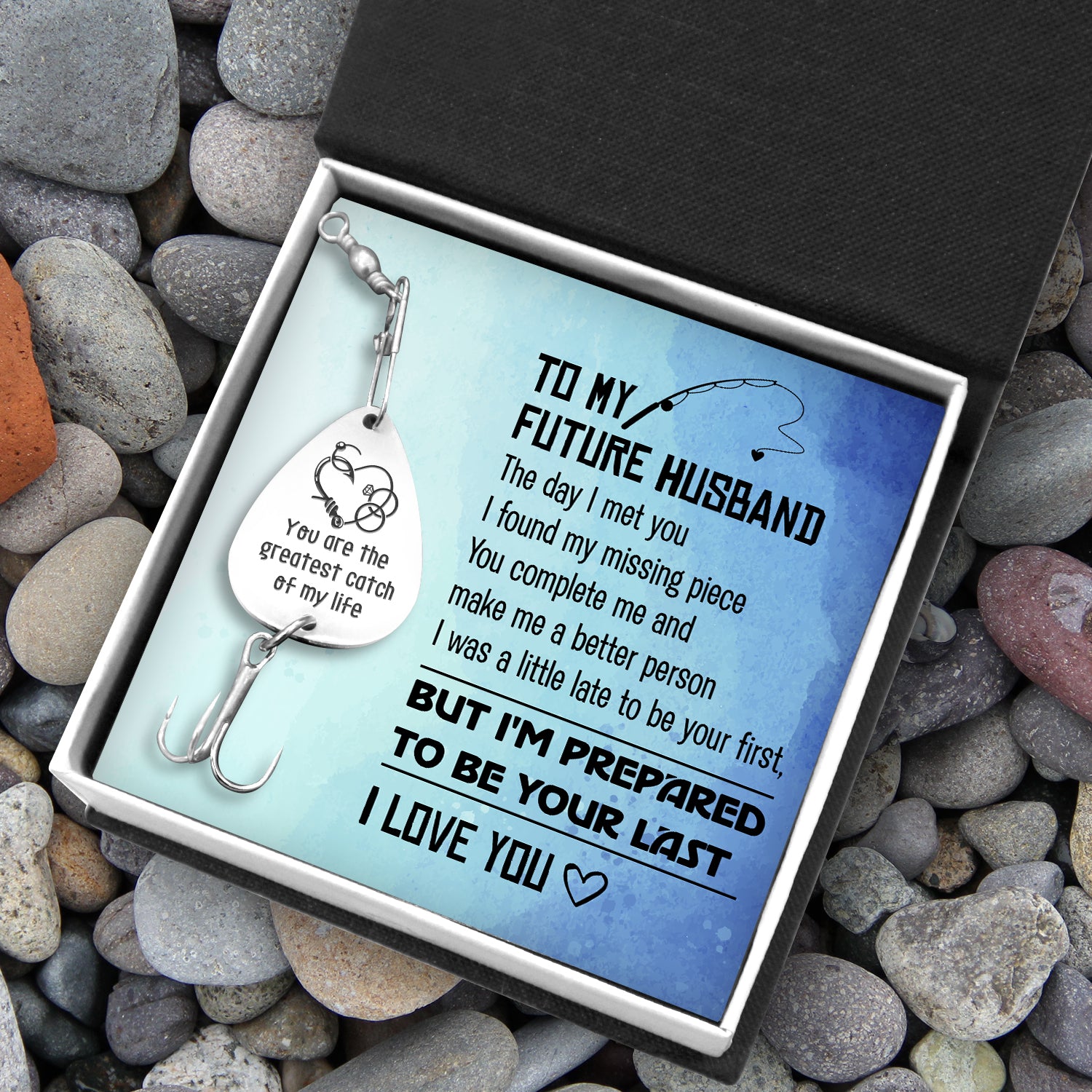 Engraved Fishing Hook - Fishing - To My Future Husband - I'm Prepared To Be Your Last - Ukgfa24003