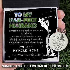 Personalized Golf Marker - Golf - To My Husband - You Are My Hole In One - Ukgata14006