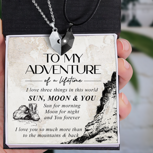 Magnetic Love Necklaces - Hiking - To My Adventure Of A Lifetime - I Love You So Much More Than To The Mountains & Back - Ukgnni13009