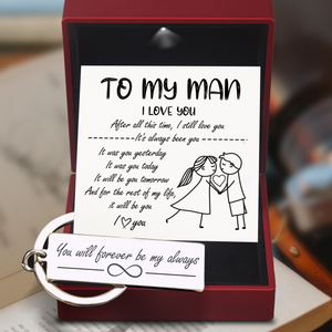 Engraved Keychain - Family - To My Man - You Will Forever Be My Always - Ukgkc26021