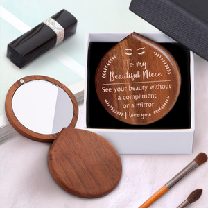 Wooden Compact Mirror - Family - To My Niece - See Your Beauty Without A Compliment Or A Mirror - Ukgeka28003