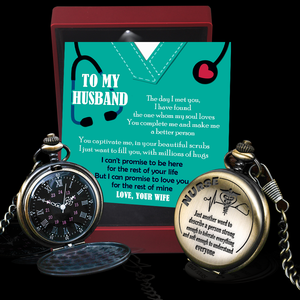 Engraved Pocket Watch - Nurse - To My Husband - I Can Promise To Love You For The Rest Of Mine - Ukgwa14003