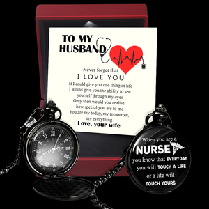 Engraved Pocket Watch - Nurse - To My Husband - Never Forget That I Love You  - Ukgwa14001