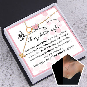Bee Necklace - Garden - To My Future Wife - I Knew You Would Be Mine For Eternity - Ukgnfn25001