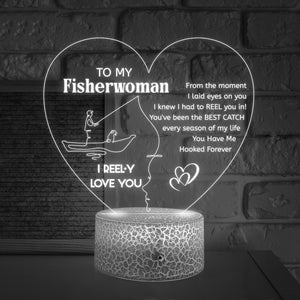 3D Led Light - Fishing - To My Fisherwoman - I Knew I Had To Reel You In - Ukglca13029