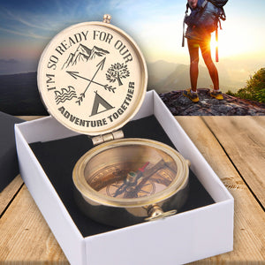 Engraved Compass - Travel - To Loved One - I'm So Ready For Our Adventure Together - Ukgpb26031