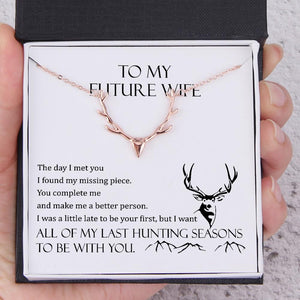 Hunter Necklace - To My Future Wife - All Of My Last Hunting Seasons To Be With You - Ukgnt25001 - Love My Soulmate