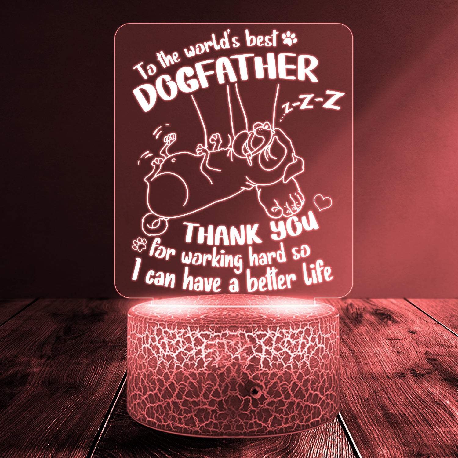 3D Led Light - Dog - To DogFather - Thank You For Working Hard So I Can Have A Better Life - Ukglca18021