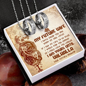 Couple Rune Ring Necklaces - Viking - To My Future Wife - I Would Find You Sooner So I Could Love You Longer - Ukgndx25003