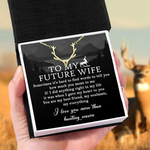 Hunter Necklace - Hunting - To My Future Wife - I Love You More Than Hunting Season - Ukgnt25006