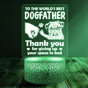 3D Led Light - Dog - To DogFather - Thank You For Giving Up Your Space In Bed - Ukglca18020