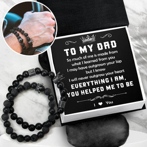 King & Queen Couple Bracelets - Family - To My Dad - Everything I Am, You Helped Me To Be - Ukgbae18001