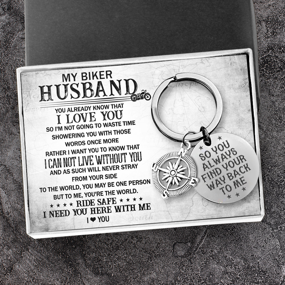 Compass Keychain - Biker - To My Biker Husband - I Can Not Live Without You - Ukgkw14001