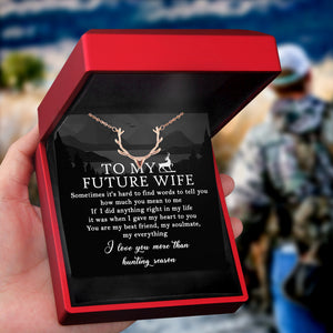 Hunter Necklace - Hunting - To My Future Wife - I Love You More Than Hunting Season - Ukgnt25006