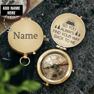 Personalised Engraved Compass - So You Always Find Your Way Back To Me - Ukgpb26008 - Love My Soulmate