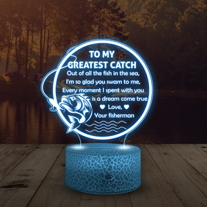3D Led Light - Fishing - To My Greatest Catch - A Dream Come True - Ukglca15006